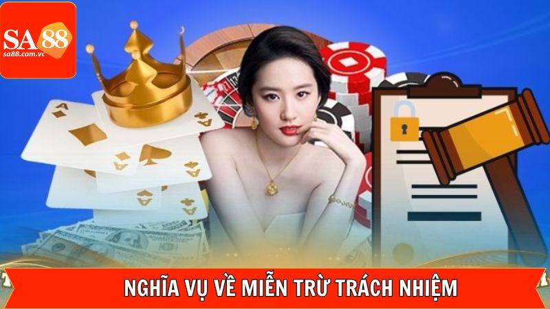 Miễn Trừ Trách Nhiệm SA88 - Bảo Vệ Tối Đa Quyền Lợi Hội Viên 3 Nghĩa vụ của hội viên về nguyên tắc miễn trách nhiệm