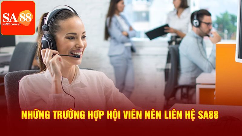 Liên Hệ SA88 - Phương Thức Phổ Biến Để Kết Nối Đến Nhà Cái 1 Trường hợp cần phải kết nối ngay đến với nhà cái